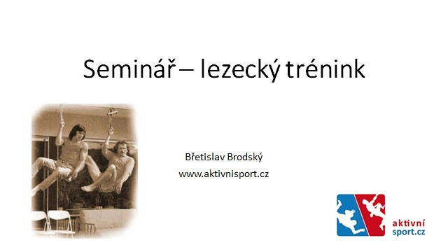 Aktivní Sport - seminář Lezecký Trénink